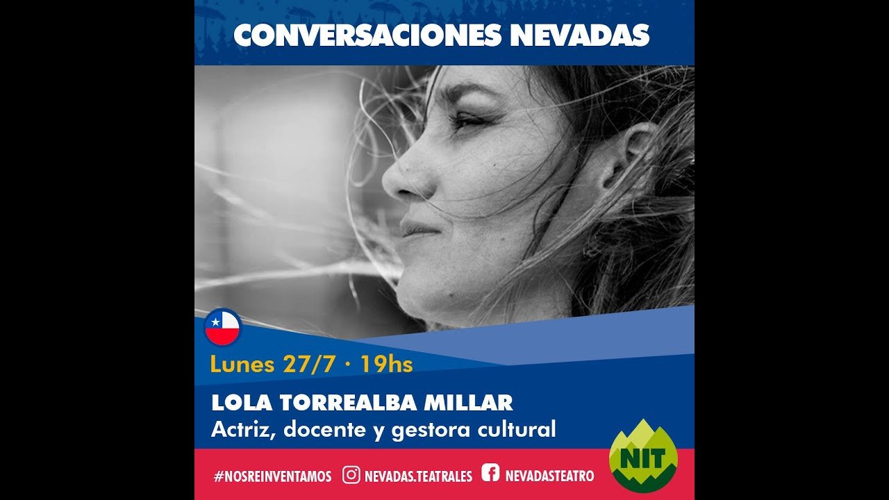 CONVERSACIONES NEVADAS | Lola Torrealba Millar | Chile | JUL27 | #NIT2020